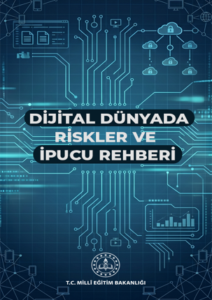 Dijital Dünyada Riskler ve İpuçları