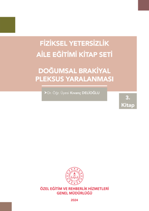 Fiziksel Yetersizlik - Doğumsal Brakiyal Pleksus Yaralanması