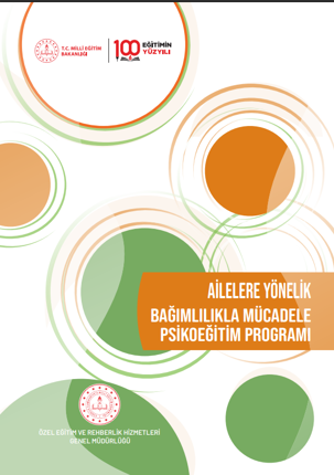 Ailelere Yönelik - Bağımlılıkla Mücadele ve Psikoeğitim Programı