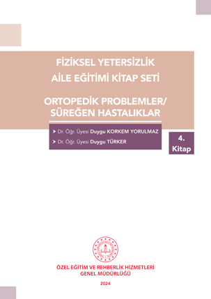 Fiziksel Yetersizlik - Ortopedik Problemler/Süreğen Hastalıklar