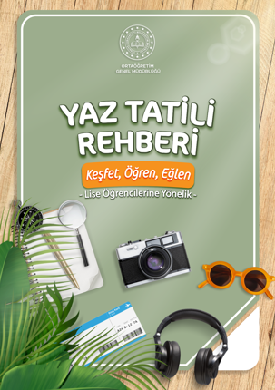 Lise Öğrencilerine Yönelik Yaz Tatili Rehberi
