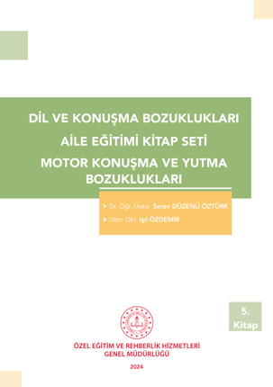 Dil ve Konuşma Bozuklukları - Motor Konuşma ve Yutma Bozuklukları