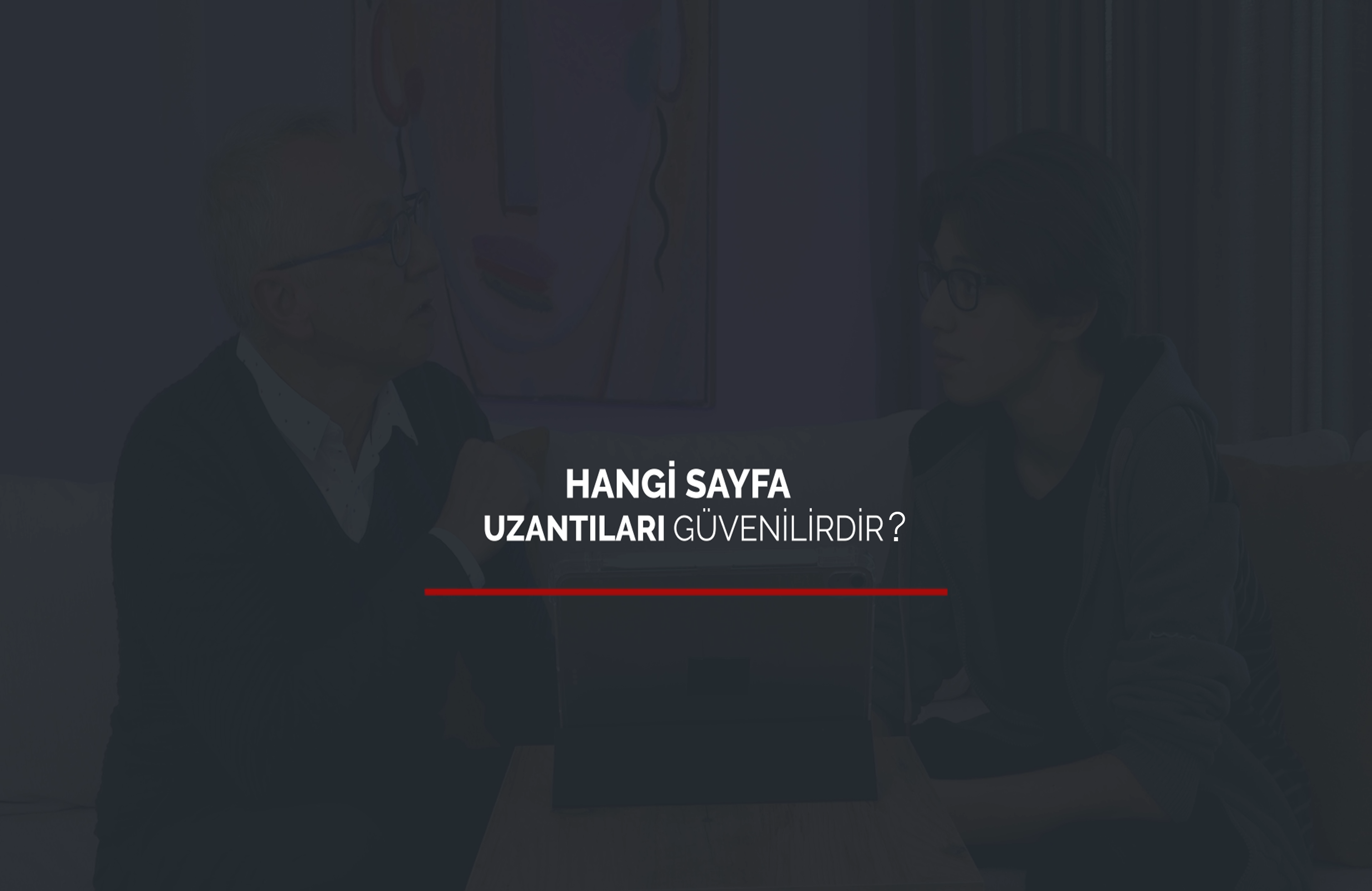 Hangi Sayfa Uzantıları Güvenlidir