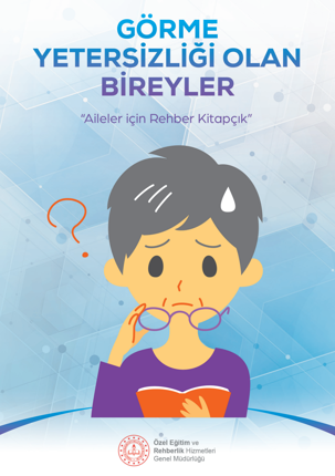 Görme Yetersizliği Olan Bireyler