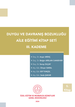 Duygu ve Davranış Bozukluğu III. Kademe