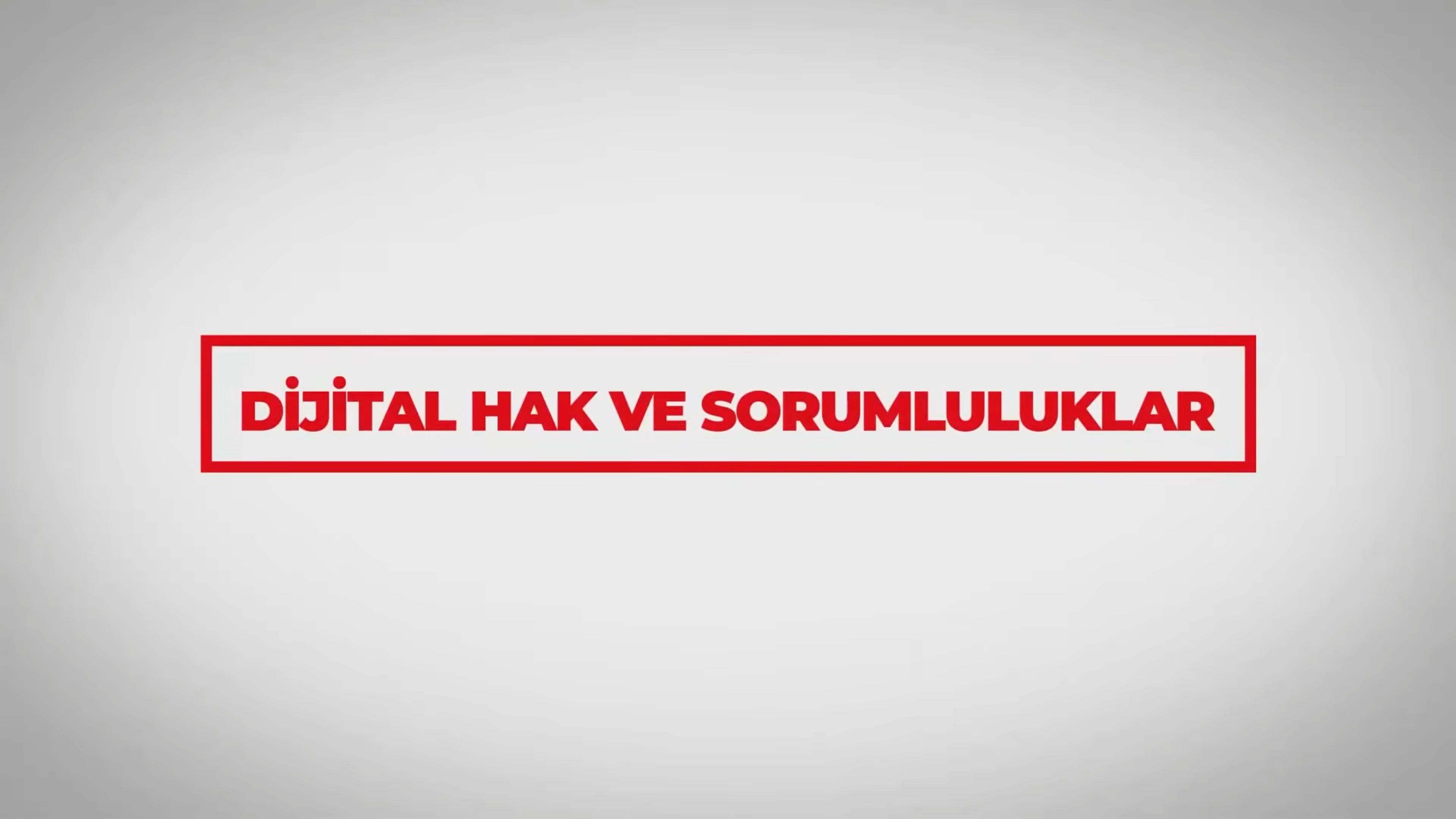 Dijital Hak ve Sorumluluklar
