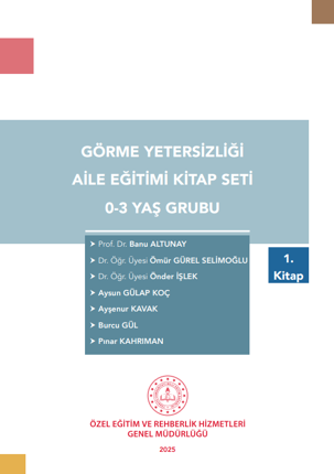 Görme Yetersizliği Aile Eğitim Kitap Seti - 0-3 Yaş Grubu