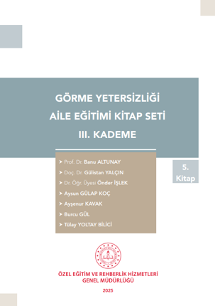 Görme Yetersizliği Aile Eğitim Kitap Seti - 3. Kademe